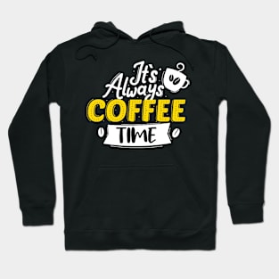 It's Always Coffee Time Hoodie